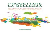 Progettare la bellezza - Territorio...5 Progettare la bellezza: pratiche di rigenerazione urbana in Emilia-Romagna Raffaele Donini Assessore ai trasporti, reti infrastrutture materiali