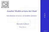 Analisi Multivariata dei Dati - e-Learning - UNIMIB · 2017. 3. 6. · Analisi Multivariata dei Dati Introduzione al corso e al modello statistico Marcello Gallucci Milano-Bicocca