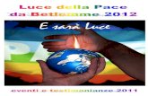 giornalino LDP 2012 - Luce della Pacelucedellapace.it/giornalino/2012/2012giornalino.pdf · 2012. 12. 13. · lo 2011, che, rispetto al 2010, è sostanzialmente ridimensionato nelle