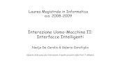 Interazione Uomo-Macchina II: Interfacce Intelligenti · 2009. 3. 26. · Elementi del linguaggio l’idealizzazione di un frammento del linguaggio umano. •i termini: utilizzati