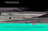 Investire con successo in Brasile - Atradius · 2021. 3. 10. · Investire in Brasile può presentare delle difficoltà se non si ha familiarità con il contesto imprenditoriale locale.