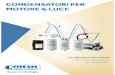 CONDENSATORI PER MOTORE & LUCE · 2020. 1. 9. · COMAR Condensatori S.p.A. 0 1 L'eccellenza dei prodotti COMAR Condensatori è possibile grazie alla filiera italiana, completamente