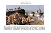 India: Palitana La città degli dei - Palitama.pdfIndia: Palitana La città degli dei Ai piedi Ai piedi della “città degli dei”, se si alza lo sguardo verso la vertiginosa scalinata
