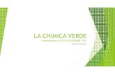 LA CHIMICA VERDE - Albinea · 2017. 12. 4. · La chimica è sentita come responsabile della produzione di ogni sorta di inquinamento e di veleni che contaminano aria, ... remote