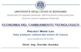 ECONOMIA DEL CAMBIAMENTO TECNOLOGICO - UniBg · 2019. 11. 7. · Università degli Studi di Bergamo Scuola di Ingegneria Dott. Ing. Davide Gamba Data analysis: definizione • “The