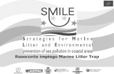 Resoconto impiego Marine Litter Trap - LIFE SMILElife-smile.eu/wp-content/uploads/2016/06/presentazione... · 2016. 6. 1. · presentazione SMILE_eventofinale_olpa Created Date: 5/31/2016