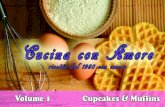 Volume 1 Cupcakes & Muffins - GialloZafferano · 2018. 2. 24. · Muffins & Cupcake Preparare i muffins è molto semplice e sicuramente d’ effetto, secondo il semplice metodo originale