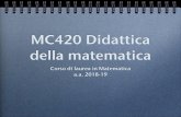 MC420 Didattica della matematicadmf.matfis.uniroma3.it/corsi_files/1152/MC420_DM_18-19_2.pdf · 2019. 3. 10. · facendolo progredire per arte divina oltre le sue capacità naturali.