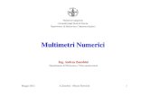 Multimetri Numerici - UniFI · 2012. 5. 21. · MULTIMETRI NUMERICI PER MISURE DI V, I, R • Strumenti numerici che consentono la misurazione di resistenze, tensioni, correnti continue