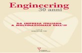 EnginEEring 30 anni Storia di Engineerin… · mercato del nostro successo attribuendolo all’affidabilità dei sistemi prodotti, alla qualità delle risorse umane, alla conoscenza