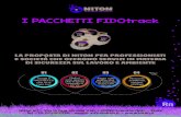 I PACCHETTI FIDOtrack - RadonMarket...PFT300 300 illimitati illimitati PFT400 400 illimitati illimitati PFT500 500 illimitati illimitati (*) Per ogni invio richiesto saranno addebitati