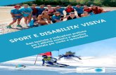 Aatiche a adattata per ciechi e ipovedenti e disabilità... · 2020. 12. 19. · Sport e disabilità visiva Basi teoriche e indicazioni pratiche per l’attività motoria e sportiva