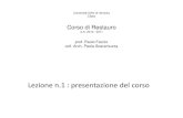 Corso di Restauro - Università Iuav di Venezia · 2010. 10. 19. · IV La valutazione nel progetto di restauro •G. Carbonara Restauro Architettonico, primo aggiornamento, UTET