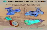 Medana & Visca S.r.l. - medanaevisca.it · industriali e attuatori destinati agli impianti navali, chimici, petrolchimici, Oil & Gas e Off-shore. La produzione utilizza le tecnologie