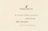 pizzeria · 2021. 2. 22. · pizzeria dal classico all’innovativo. 2 Locale Informato Coperto € 2,00. 3. 4. 5 Selezioniamo da sempre i migliori fornitori locali per offrire ai