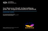 La Banca Dati Interattiva per le organizzazioni EMAS · 2012. 7. 5. · Unità Supporto Tecnico Attività CEE Ecogestione ed Audit - EMAS Via Vitaliano Brancati, 48 - 00144 Roma Telefono: