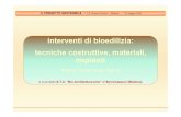 interventi di bioedilizia: tecniche costruttive, materiali, impianti · 2009. 6. 15. · interventi di bioedilizia: tecniche costruttive, materiali, impianti Relatore: Geom. Giorgio