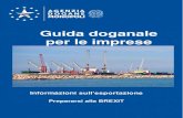 Guida doganale per le imprese - ICE · 2020. 8. 19. · Per esportare animali vivi e prodotti da loro ottenuti, alimenti e mangimi, i produttori italiani devono fornire adeguate garanzie