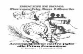 DIOCESI DI ROMA Parrocchia San Liborio · 2020. 7. 6. · e comandò a noi di perpetuare l’offerta in sua memoria. Il suo corpo per noi immolato è nostro cibo e ci dà forza, il