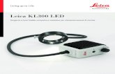 Leica KL300 LED KL300 LED/Brochur… · Poiché Leica KL300 LED è basata su tecnologia a LED, non vi è inoltre presenza di infrarossi. 4. LEICAfiKL300 LED SORGENTE A LUCE FREDDA