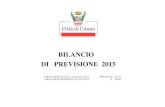 BILANCIO DI PREVISIONE 2015 - Comune di Cuneo · 2015. 6. 19. · Stampa Bilancio di Previsione Parte Entrata - Anno 2015 Risorsa Accertamenti Previsioni Previsioni di Competenza