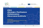 #Città #Strategia e Pianificazione #Collaborazione #Governance Multilivello · 2019. 2. 27. · 9 Giorgio Martini | Agenzia per la Coesione Territoriale Roma – 23 gennaio 2019