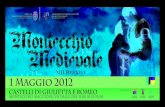 Associazione Storico culturale GIULIETTA E ROMEO ......1 Maggio 2012 XIII edizione Montecchio Medievale CITTA’ DI MONTECCHIO MAGGIORE Assessorato al turismo Associazione Storico