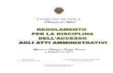 COMUNE DI NOLA Provincia di Napoli · 2019. 2. 8. · Art. 17 - Procedimento di accesso formale Art. 18 - Accesso per via telematica Art. 19 - Accesso dei consiglieri comunali Art.