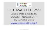 I.C CASALOTTI,259 Scuola Polo DOCENTI NEOASSUNTI ambito 08 · 2019. 1. 17. · • IC L.S. PIO V • IC ROSMINI • IC TRIONFALE • IC CORNELIA • IC BOCCEA, 590 • IC C. DONATI