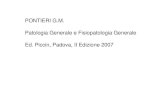 PONTIERI G.M. Patologia Generale e Fisiopatologia Generale Ed. … · 2012. 12. 19. · Patologia Generale e Fisiopatologia Generale Ed. Piccin, Padova, II Edizione 2007. ... PATOLOGIA