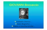 Giovanni Boccaccio - WordPress.com · 2016. 5. 27. · Giovanni Boccaccio nacque in provincia di Firenze nel 1313, venne riconosciuto come figlio legittimo dal padre che lo tenne
