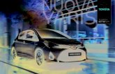 NUOVA YARIS - Toyota ITNUOVA YARIS 1. STILE DI VITA Quando la tecnologia più avanzata diventa per tutti si adatta alla vita delle persone migliorandola. Per questo, senza cambiare