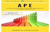 APE - Roberto Cornacchia · 2016. 12. 21. · 1.5.5 Metodologie di calcolo della prestazione energetica degli edifici e degli impianti 1.5.6 Fabbisogno per la climatizzazione estiva