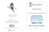 Manuale di istruzioni - TELEDIF ITALIATELESOCCORSO PER ASCENSORE Manuale di istruzioni Edizione 12-06 . Pag.2 Arianna INDICE 1. Generali Pag. 3 1.1. Funzione del manuale Pag. 3 1.2.