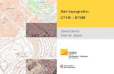 Dati topografici: CT1M BT5M...Modifica manuale Generalizzazione automatica Modifica manuale Dati topografici nel ICGC: CT1M –BT5M CT1M Caratteristiche v2.2 e v3.0 Modelli di città