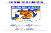 Calcio San GiorgioI giorni e orari di allenamento per la stagione 2019/2020 sono i seguenti: SETTORE SCUOLA CALCIO : PICCOLI AMICI 2013 e 2014 Lunedì e Mercoledì dalle 18.00 alle