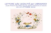 LETTURE sulla LEGALITÁ per LIBRIAMOCI · 2017. 7. 5. · Ecco come è stato affrontato nella scuola primaria G.Bellini il tema della legalità, proposto dagli organizzatori della