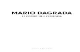 MARIO DAGRADA · 2020. 6. 24. · contenente lo strillo, il segnalibro con sinossi e presentazione dell’autore, ma soprattutto l’utilizzo di colori metallici o fluorescenti, comunque