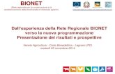 Dall esperienza della Rete Regionale BIONET verso la nuova ......BIONET (Rete regionale per la conservazione e la caratterizzazione della biodiversità di interesse agrario) Dall’esperienza