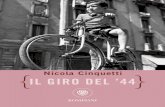 IL GIRO DEL ’44 - Home - New Italian Books...di un cane randagio che gli aveva attraversato la strada. Al ritorno ci fermiamo in un’osteria per ascoltare alla radio la cronaca