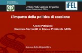 L'impatto della politica di coesione - Fondazione IFEL · 2020. 1. 25. · L'impatto della politica di coesione Guido Pellegrini Sapienza, Università di Roma e Presidente AISRe Giovedì