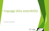 I linguaggi della sostenibilità - Ufficio XI · 2021. 3. 12. · I linguaggi della sostenibilità: economia Tra economia e ambiente: un matrimonio, un divorzio…. e una riconciliazione…