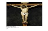 Diego Velazquez Cristo crocifisso 5.pdfGesù, Figlio di Dio, è stato mandato dal Padre ad amare fino alla fine: l’amore è stato la ragione di tutto ciò che ha detto e di tutto