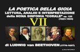 Musica & Musicologia - LA POETICA DELLA GIOIA...LA POETICA DELLA GIOIA LETTURA, ANALISI E INTERPRETAZIONE della NONA SINFONIA “CORALE” op. 125 (1823-1824) di LUDWIG van BEETHOVEN
