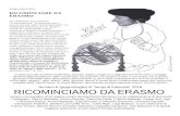RICOMINCIAMO DA ERASMO · 2018. 1. 5. · riconoscendo a Erasmo da Rotterdam, prete cattolico riformatore e maestro universale di umorismo e di pace, il titolo di “dottore della
