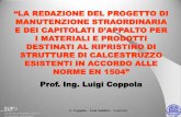 Nessun titolo diapositiva · 2011. 6. 27. · NORME EN 1504 ” Prof. Ing. Luigi ... 8148 (50x50x250 e 80x80x240, barra 6 mm) ... L. Coppola – Cum Solidare– I criteri di scelta