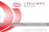 CAGGIATI INOX · sfera (mm) A. Est/int Diam (m) fori (mm) Portate a diﬀeren H essioni m3/h bar Raggio d’azione (mm) Sfera più aacco N° fori 1.0 1.5 2.0 2.5 1.0 1.5 2.0 2.5 6A