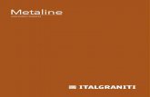 Italgraniti Metaline 2019 WEB · 2020. 5. 25. · Metaline ist das innovative Projekt, das sich an Metallflächen inspiriert. Das Metaline-Programm wird mit drei fortschrittlichen