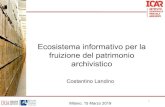 Ecosistema informativo per la fruizione del patrimonio archivistico · 2019. 3. 18. · Il modello di evoluzione dei propri sistemi informativi adottato dall’ICARha come elementi