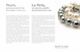 Pearls, La Perla,mayumi.it/pdf/Cat_gold_gen_2014.pdf · 2014. 5. 15. · ricorda la sua incantevole luminosità, donerà a chi la sce-glie un’eleganza senza limiti. Da sempre indossata